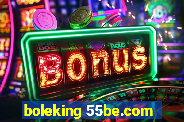 boleking 55be.com